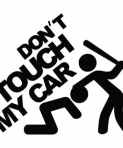 Autocollant Voiture Don't Touch My Car ?
