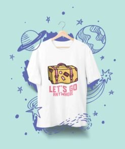 Tshirt Femme - Let's go Anywhere