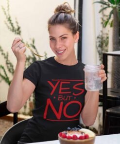 Tshirt femme - Yes but No