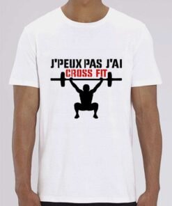 T-Shirt J'peux pas j'ai Crossfit