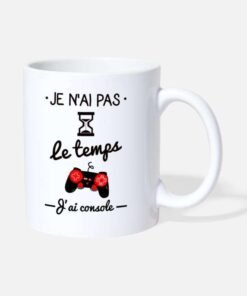 Mug en Céramique Pas le temps j'ai console - geek - gamer - humour