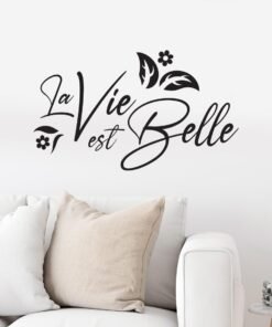 Stickers la vie est belle